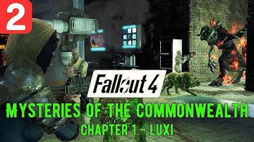 Mysteries of the Commonwealth Chapter 1 Luxi Part 2 of 5 | FALLOUT 4 Quest Mods | Action Packed