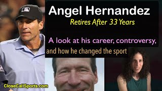 Umpire Angel Hernandez Retires After 33 Years of MLB Service: A Look Back at Career & Controversy