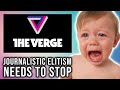 I Hurt The Verge's Feelings...Again