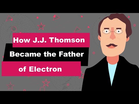 جے جے تھامسن کی سوانح حیات | متحرک ویڈیو | الیکٹران کا باپ