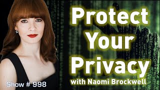 Protect Your Privacy Featuring Naomi Brockwell of NBTV media