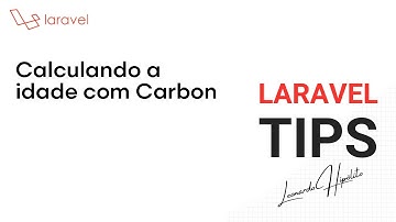 Laravel - Calculando a idade com Carbon
