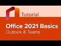 Office 2021 Basics: Outlook &amp; Teams