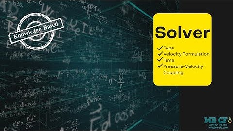 CFD: ANSYS Fluent Solvers