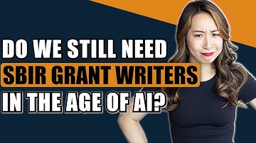 Do We Still Need Expert SBIR Grant Writers in the Age of AI?