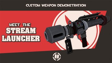 TF2 Workshop Weapon Demonstration: Stream Launcher #tf2update #TF2Workshop