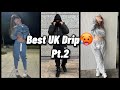 The best uk drips ever pt2