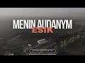 Жасыл желекке оранған өлке - Есік | Menin audanym