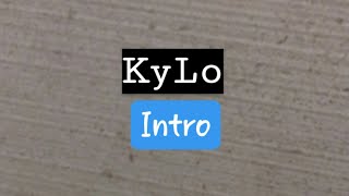 Intro βͺ AAE βͺ #1 KyLo