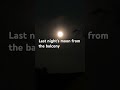 Last night’s moon