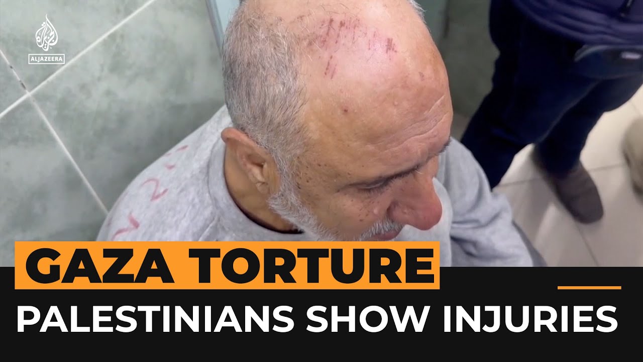 فلسطينيون محتجزون في غزة يتهمون إسرائيليين بالتعذيب | قناة الجزيرة الإخبارية