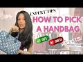 HOW TO SELECT A HANDBAG- 10 TIPS ADVICE FROM A CLIENT ADVISOR