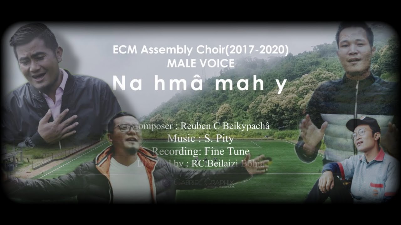 ECM Assembly Choir 2017   2020 male Voice   Na Hm Mah Y