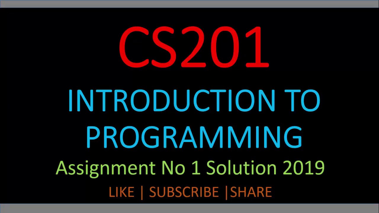 cs201 introduction to programming assignment 1