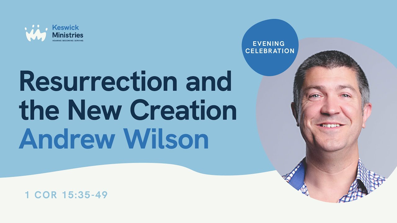 Resurrection & New Creation