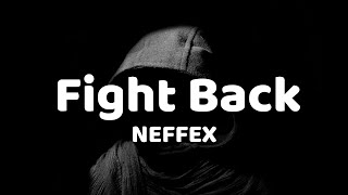 NEFFEX - Fight Back [ Lyrics Video ]