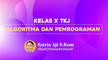 Algoritma | Pemrograman Dasar | X TKJ