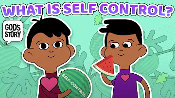 Fruit of the Spirit: Self-Control (God's Story)