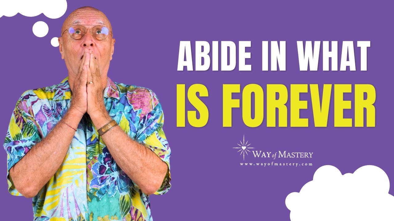 Abide In What Is Forever