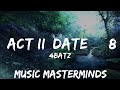 4Batz - act ii: date @ 8 (Lyrics) "I