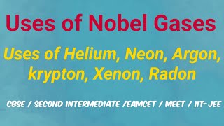 Uses of Noble Gas Elements