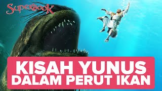 KISAH YUNUS DALAM PERUT IKAN | #superbook