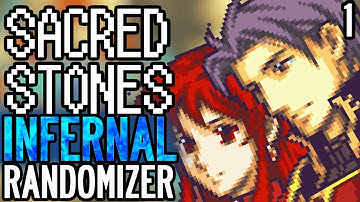 WELCOME TO HELL. Fire Emblem: The Sacred Stones INFERNAL RANDOMIZER. Part 1