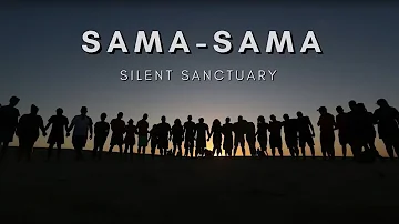 Silent Sanctuary - Sama-Sama (Official Audio)