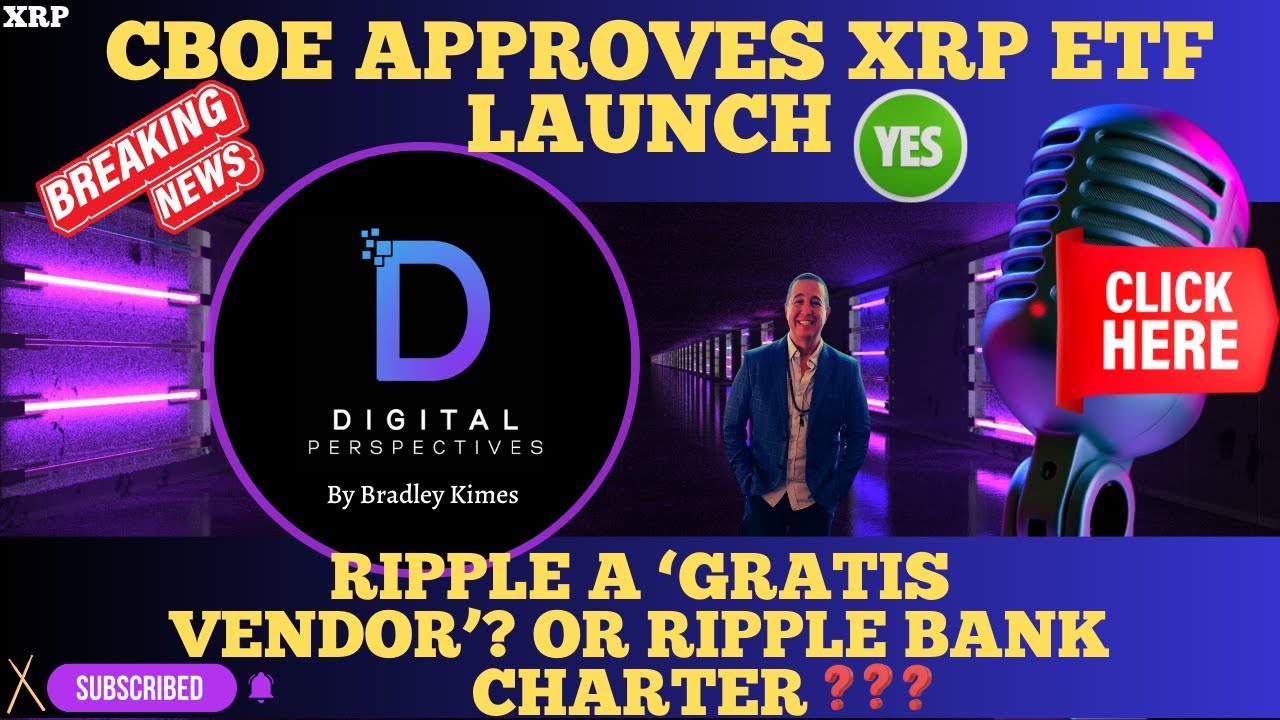 XRP- New XRP ETF Approved For Launch - Could Ripple Become A "Gratis Vendor"? - Ripple Bank Charter?