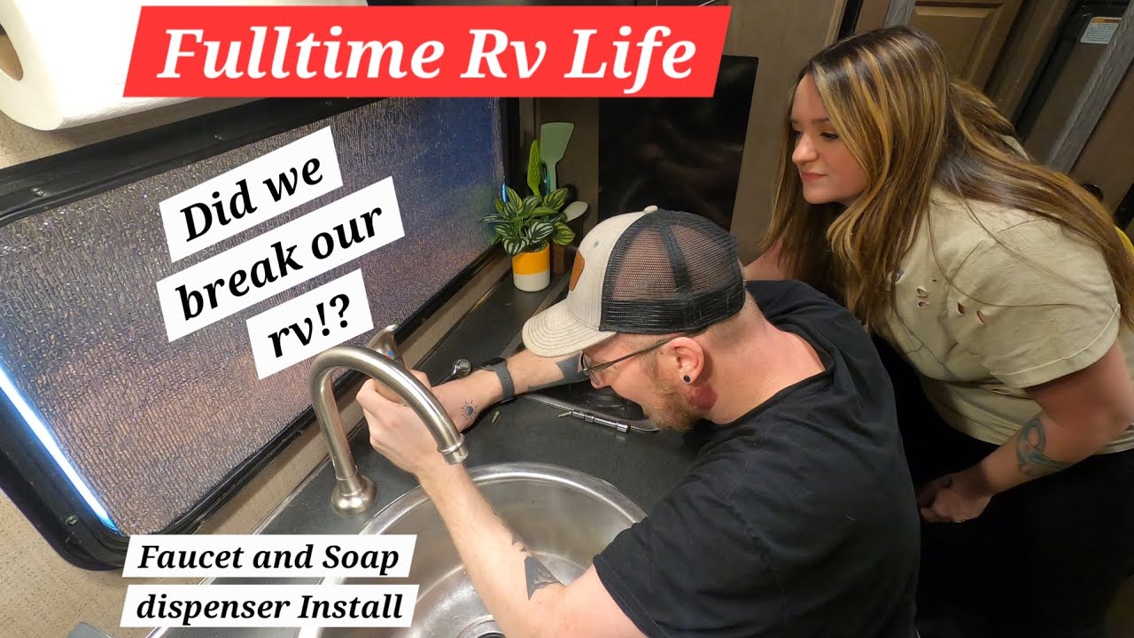 Fulltime Rv Life: New faucet and soap dispenser upgrades!  