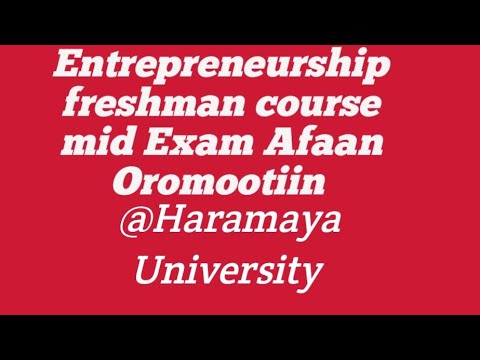 Entrepreneurship freshman Course mid Exam Afaan Oromootiin 30 MCQ - YouTube