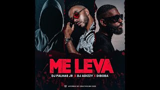 Diboba x Dj Palhas Jr  x DJ Adizzy - Me Leva [Áudio Oficial]