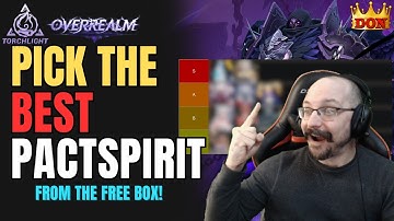 The Best Options for the Free Pactspirit box in Torchlight Infinite Overrealm