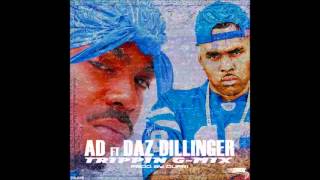 AD feat DAZ Dillinger - Trippin G-Mix (Prod by Dupri of League Of Starz)