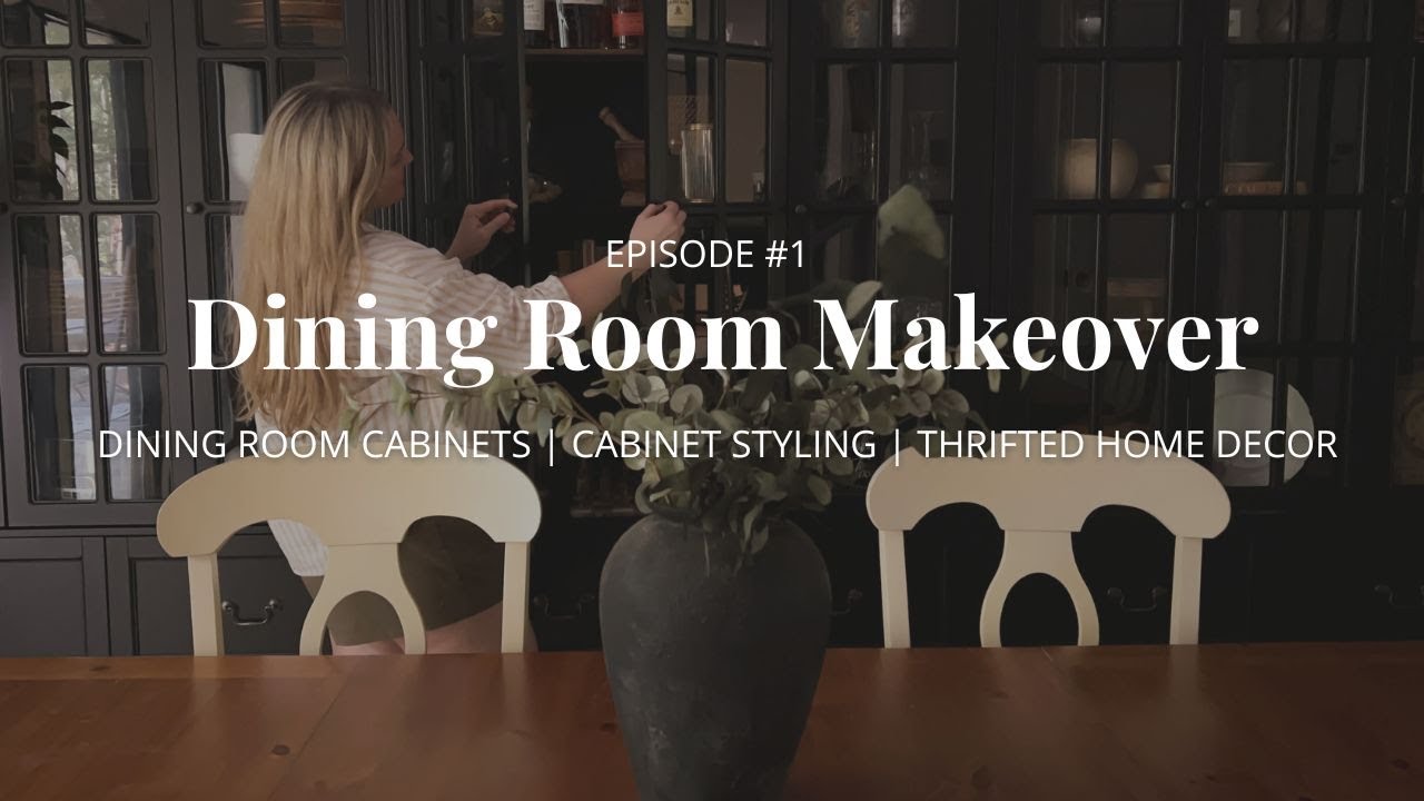 Dining Room Makeover | Dining Cabinets | Cabinet Styling | Thrifted Home Decor | Makeover Series