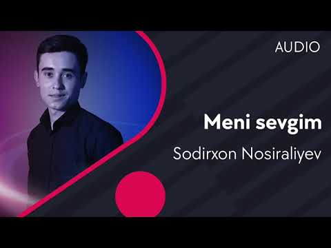 Sodirxon Nosiraliyev — Meni sevgim (AUDIO)