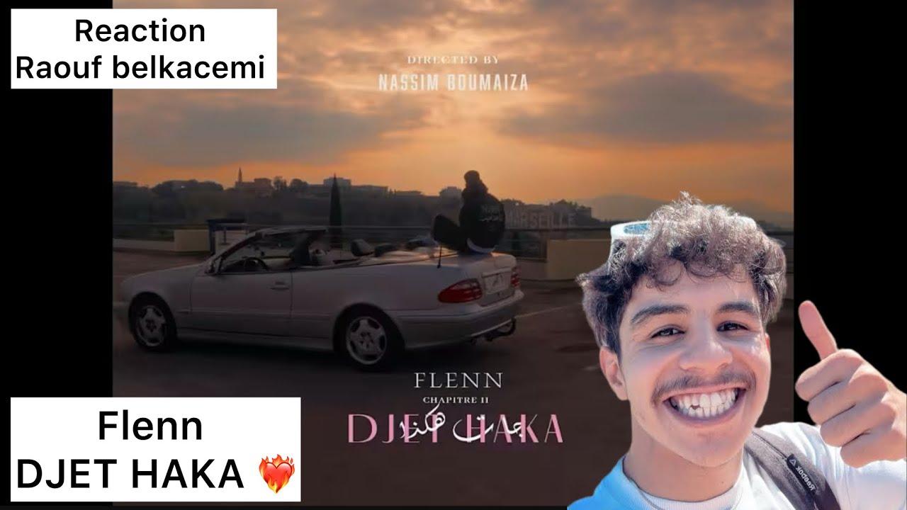 RAOUF BELKACEMI REACTION FLENN DJET HAKA 