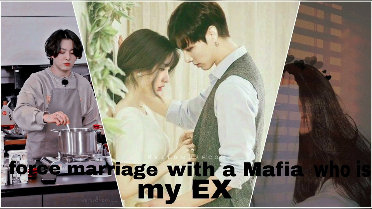 BTS JK ONESHOT (force marriage with a Mafia who is my ex )❤️