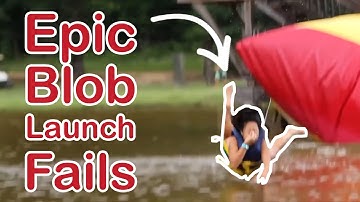 Epic Blob Launch Fails