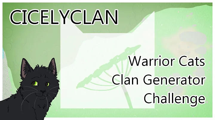 Create Your Own Warrior Cats Clan: Cicelyclan Challenge! (Part 1)