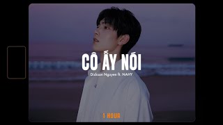 Cô Ấy Nói 「Lofi 1 Hour」- Dickson Nguyen ft. NAHY x RIN