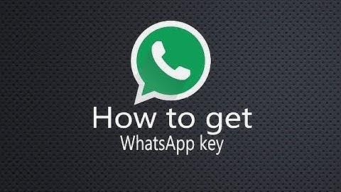 How to get whatsapp key in android phone