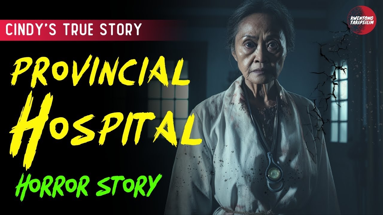 PROVINCIAL HOSPITAL HORROR STORY | CINDY'S STORY | TRUE HORROR STORY | TAGALOG HORROR STORIES