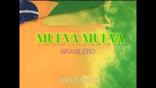 MUEVA MUEVA BRASILERO 🇧🇷🔥 • YOELZINHO DJ