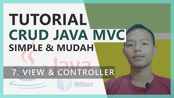CRUD JAVA MVC - 7 Menyambungkan View Dan Controller