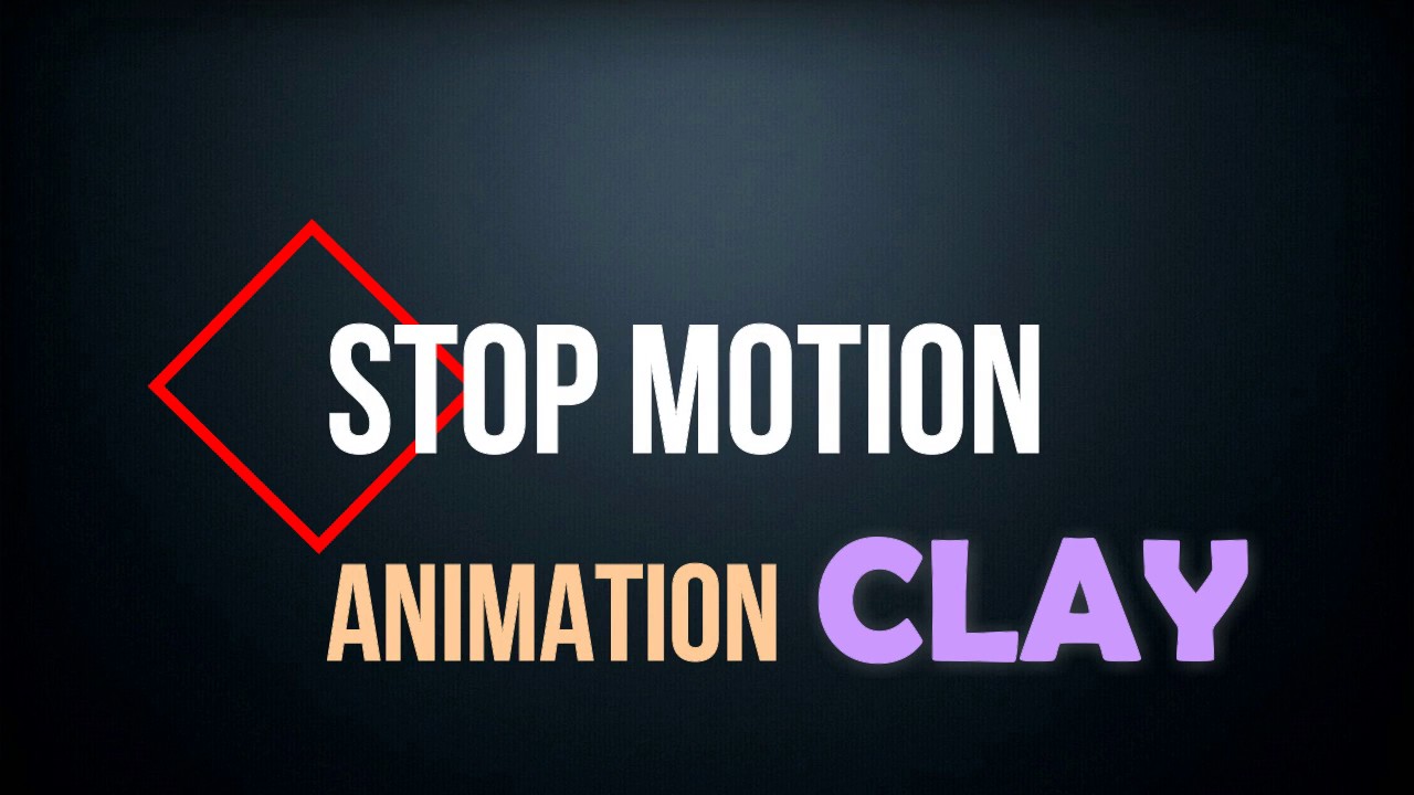 Animasi Stop Motion Clay Unik YouTube