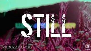 Still by Hillsong - Worship Song with Lyrics