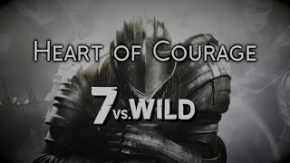 Heart of Courage (7 vs Wild Intro) | EPIC VERSION