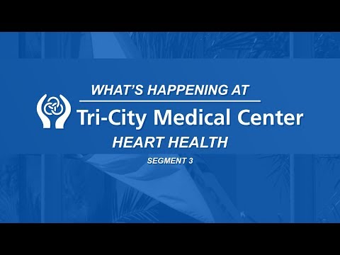 Heart Health - What’s Happening at Tri-City Medical Center - Segment 3