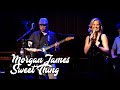 Morgan James &quot;Sweet Thing&quot; The Jazz Alley, Seattle, WA 2025